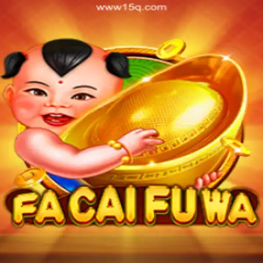 Exploring the Excitement of FaCaiFuWa: A Deep Dive